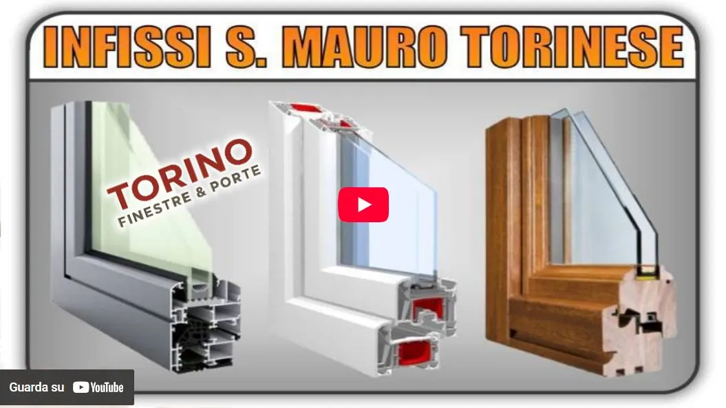 Video Torino Finestre: infissi serramenti finestre pvc legno alluminio San Mauro Torinese
